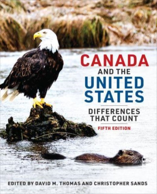 Canada and the United States – Differences That Count, Fifth Edition Thomas