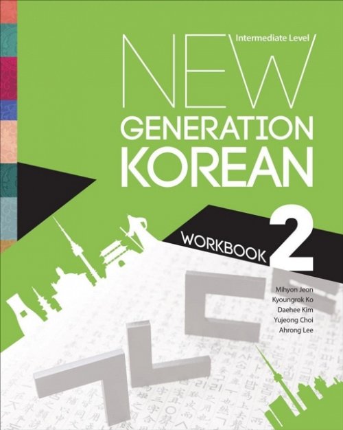 New Generation Korean Workbook – Intermediate Level Jeon Ko Kim Choi Lee