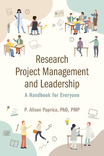 Research Project Management and Leadership – A Handbook for Everyone Paprica