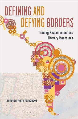 Defining and Defying Borders – Tracing Hispanism across Literary Magazines