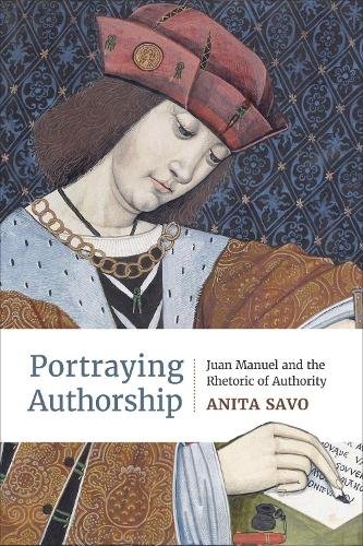 Portraying Authorship – Juan Manuel and the Rhetoric of Authority Savo Hardback