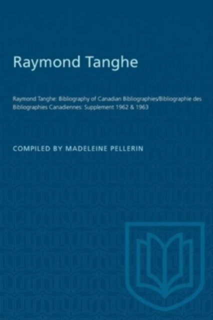 Raymond Tanghe – Bibliography of Canadian Bibliographies/Bibliographie des Bibl…