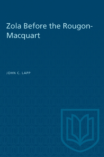 Zola Before the Rougon–Macquart Lapp Paperback MY – University of Toronto Press