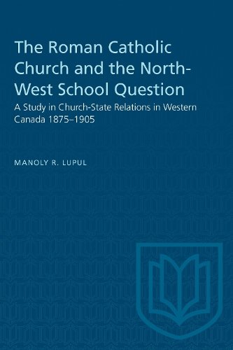 The Roman Catholic Church and the North–West Sch – A Study in Church–State Rela…