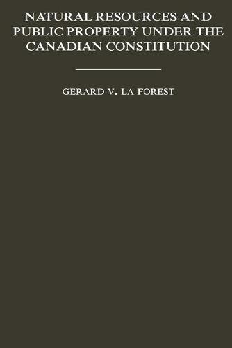 Natural Resources and Public Property Under the Canadian Constitution La Forest