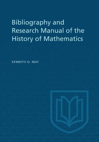 Bibliography and Research Manual of the History of Mathematics May Paperback