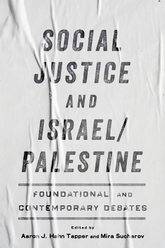 Social Justice and Israel/Palestine – Foundational and Contemporary Debates Hahn
