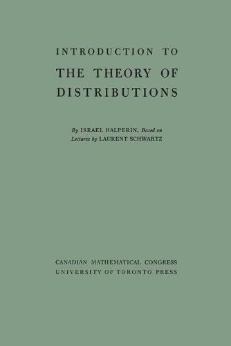 Introduction to the Theory of Distributions Halperin Schwartz Paperback