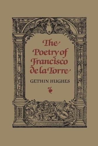 The Poetry of Francisco de la Torre Hughes Paperback 9781487591854
