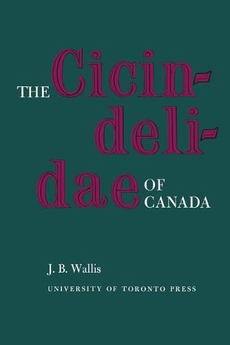 The Cicindelidae of Canada Wallis Paperback MY – University of Toronto Press