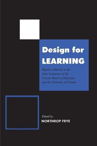 Design for Learning – Reports Submitted to the Joint Committee of the Toronto B…