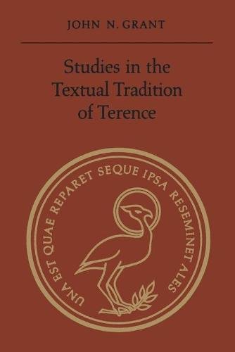 Studies in the Textual Tradition of Terence Grant Paperback 9781487599225