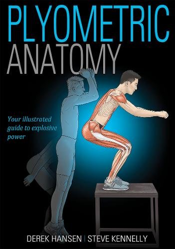 Plyometric Anatomy Hansen Kennelly Paperback MG – Human Kinetics 9781492533498