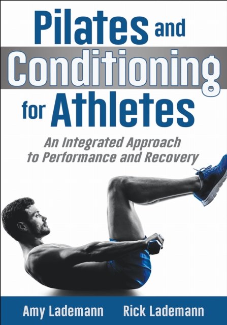 Pilates and Conditioning for Athletes – An Integrated Approach to Performance a…