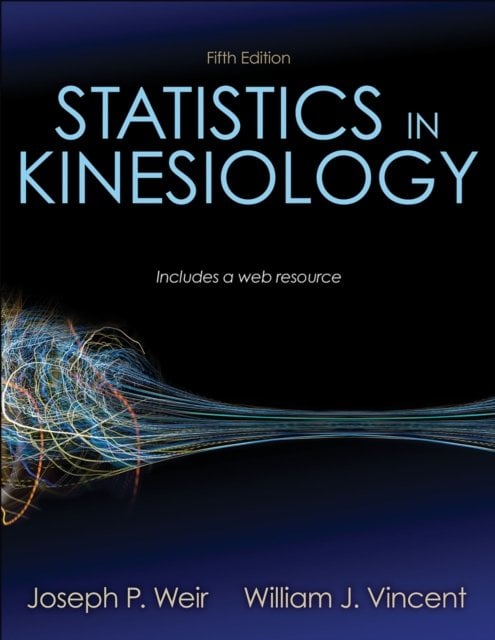 Statistics in Kinesiology Weir Vincent Paperback MG – Human Kinetics