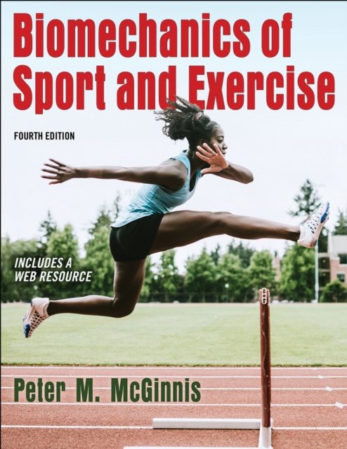 Biomechanics of Sport and Exercise Mcginnis Paperback John Wiley & Sons