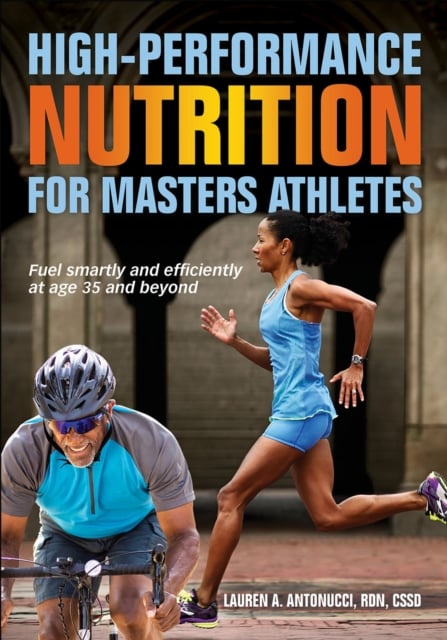 High–Performance Nutrition for Masters Athletes Antonucci Paperback