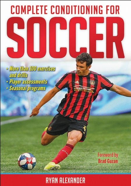 Complete Conditioning for Soccer Alexander Guzan Paperback John Wiley & Sons