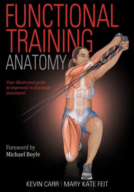 Functional Training Anatomy Carr Feit Boyle Paperback John Wiley & Sons