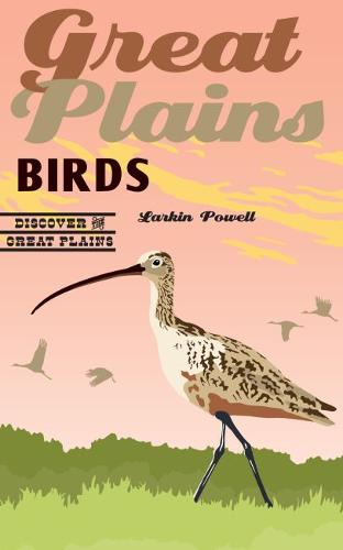 Great Plains Birds Powell Paperback John Wiley & Sons 9781496204189