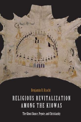 Religious Revitalization among the Kiowas – The Ghost Dance, Peyote, and Christ…