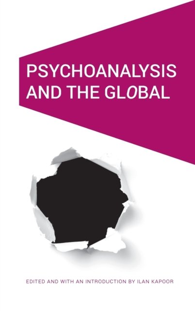 Psychoanalysis and the GlObal Kapoor Hardback John Wiley & Sons 9781496206800