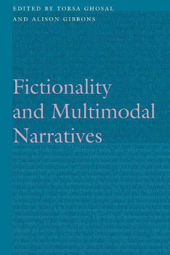 Fictionality and Multimodal Narratives Ghosal Gibbons Hardback 9781496222879
