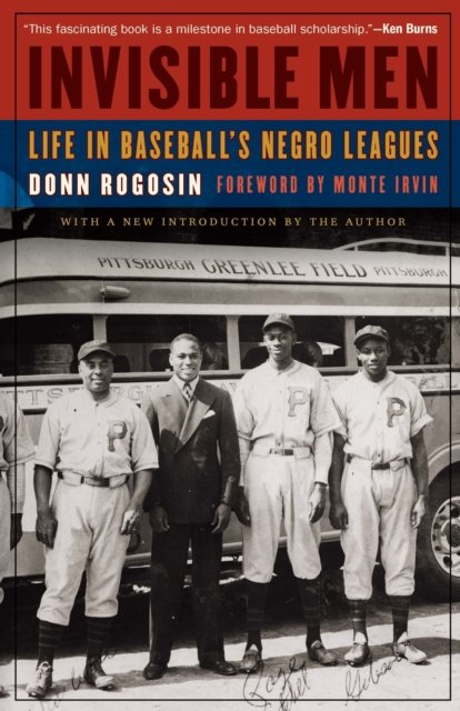 Invisible Men – Life in Baseball`s Negro Leagues Rogosin Irvin Paperback