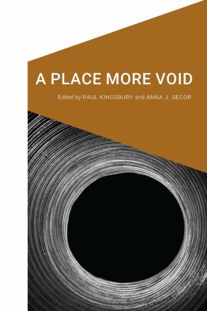 A Place More Void Kingsbury Secor Paperback John Wiley & Sons 9781496223661