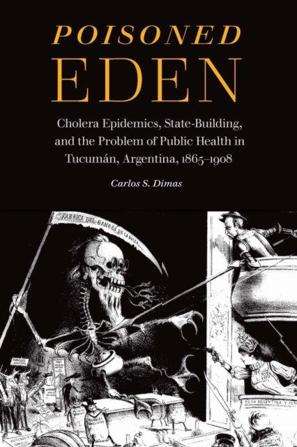 Poisoned Eden – Cholera Epidemics, State–Building, and the Problem of Public He…