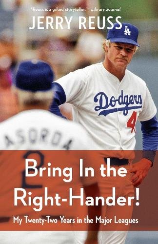 Bring In the Right–Hander! – My Twenty–Two Years in the Major Leagues Reuss