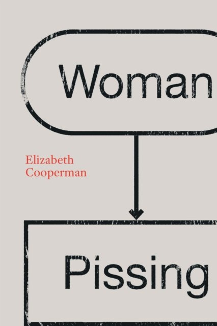 Woman Pissing Cooperman Paperback John Wiley & Sons 9781496231444
