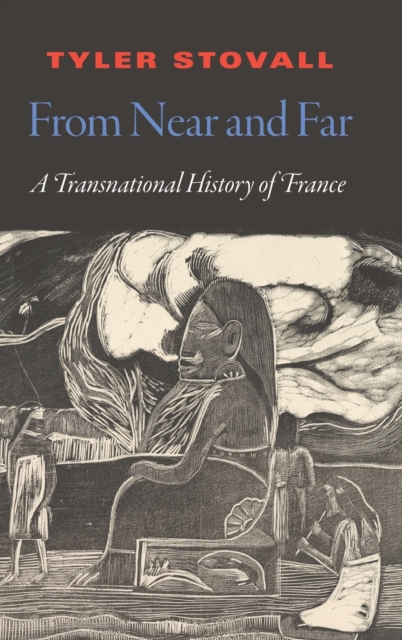 From Near and Far – A Transnational History of France Stovall Hardback