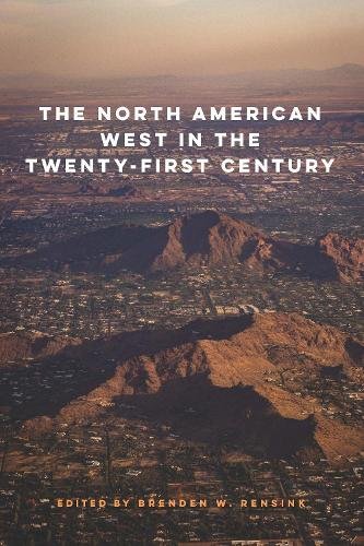 The North American West in the Twenty–First Century Rensink Paperback
