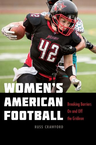 Women`s American Football – Breaking Barriers On and Off the Gridiron Crawford