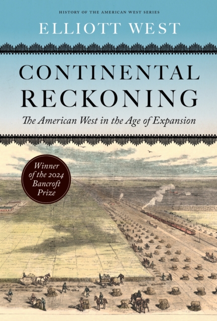 Continental Reckoning – The American West in the Age of Expansion West Hardback