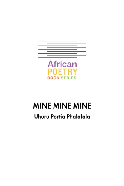 Mine Mine Mine Phalafala Paperback MQ – University of Nebraska Press