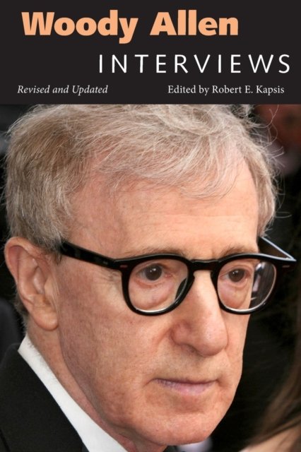 Woody Allen – Interviews Kapsis Paperback MP–MPP University Press of Mississippi