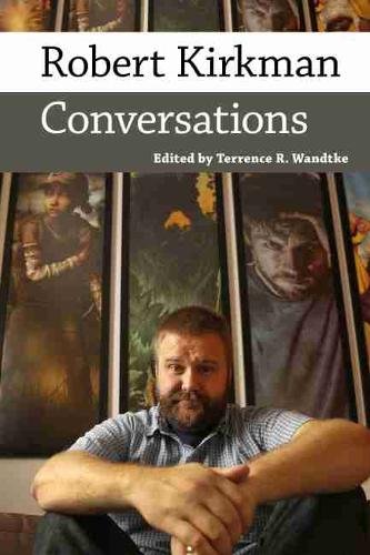 Robert Kirkman – Conversations Wandtke Paperback 9781496834829