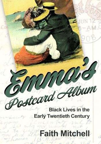 Emma`s Postcard Album – Black Lives in the Early Twentieth Century Mitchell