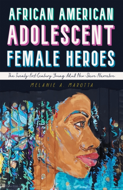 African American Adolescent Female Heroes – The Twenty–First–Century Young Adul…