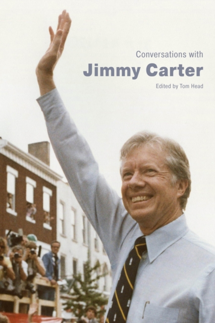 Conversations with Jimmy Carter Head Paperback 9781496846235