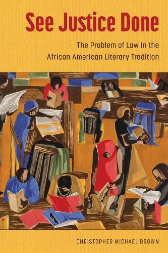 See Justice Done – The Problem of Law in the African American Literary Traditio…