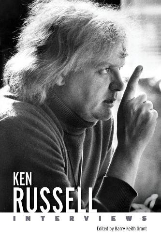 Ken Russell – Interviews Grant Hardback MP–MPP University Press of Mississippi