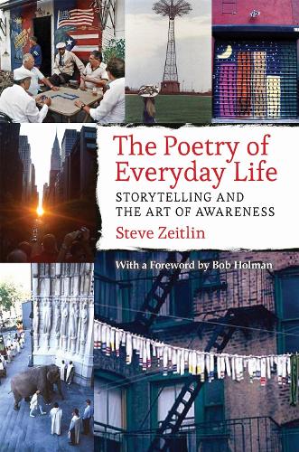 The Poetry of Everyday Life – Storytelling and the Art of Awareness Zeitlin