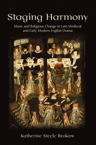 Staging Harmony – Music and Religious Change in Late Medieval and Early Modern …
