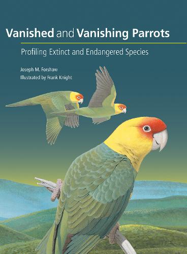Vanished and Vanishing Parrots – Profiling Extinct and Endangered Species