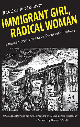 Immigrant Girl, Radical Woman – A Memoir from the Early Twentieth Century