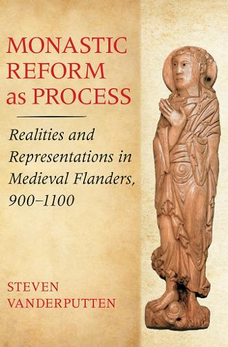 Monastic Reform as Process – Realities and Representations in Medieval Flanders…