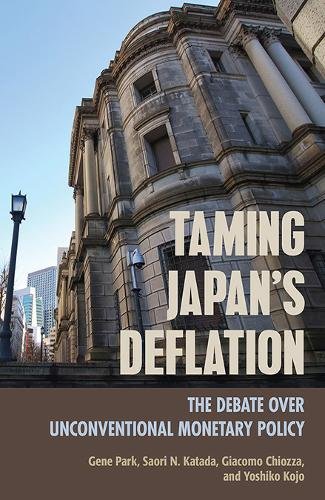 Taming Japan`s Deflation – The Debate over Unconventional Monetary Policy Park